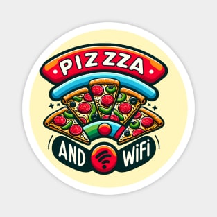 Pizza and Wifi, Funny Pizza Lover Magnet